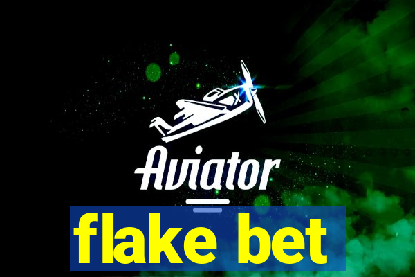 flake bet